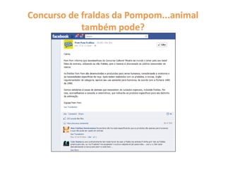 Concurso de fraldas da Pompom...animal
também pode?
 