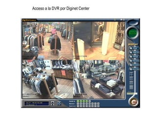 Acceso a la DVR por Diginet Center
 
