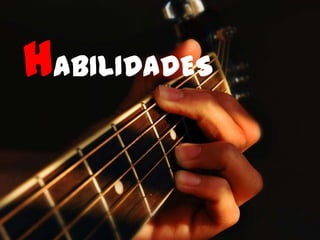 HABILIDADES