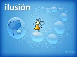 ilusión