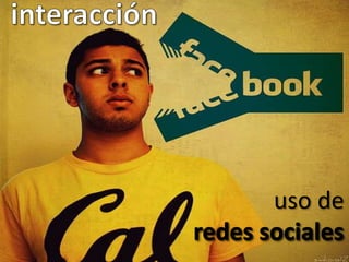 interacciónuso deredessociales