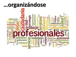 …organizándose