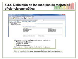135
1.3.4. Definición de los medidas de mejora de1.3.4. Definición de los medidas de mejora de
eficiencia energéticaeficiencia energética
 