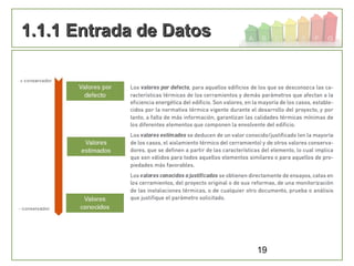 19
1.1.1 Entrada de Datos1.1.1 Entrada de Datos
 