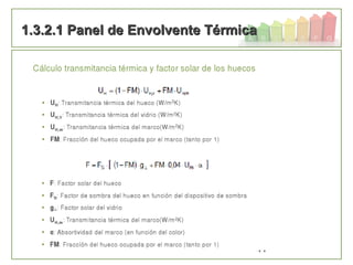44
1.3.2.1 Panel de Envolvente Térmica1.3.2.1 Panel de Envolvente Térmica
 
