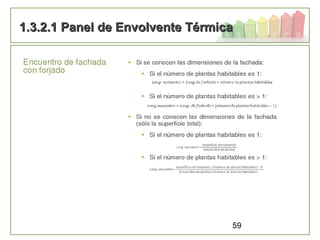 59
1.3.2.1 Panel de Envolvente Térmica1.3.2.1 Panel de Envolvente Térmica
 