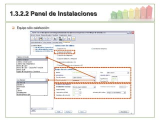 68
1.3.2.2 Panel de Instalaciones1.3.2.2 Panel de Instalaciones
 