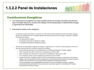 79
Contribuciones Energéticas
1.3.2.2 Panel de Instalaciones1.3.2.2 Panel de Instalaciones
 