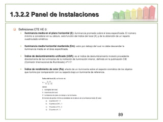 89
1.3.2.2 Panel de Instalaciones1.3.2.2 Panel de Instalaciones
 