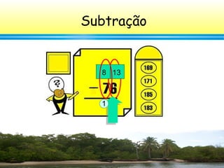 15
Subtração
138
71
 