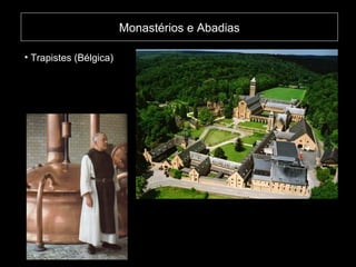 Monastérios e Abadias Trapistes (Bélgica)   