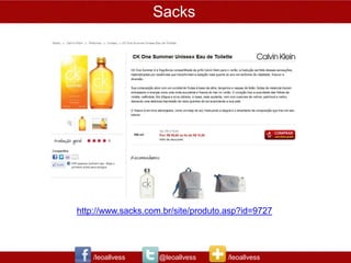 Sacks




http://www.sacks.com.br/site/produto.asp?id=9727




    /leoallvess     @leoallvess      /leoallvess
 
