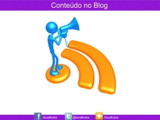 Conteúdo no Blog




/leoallvess   @leoallvess   /leoallvess
 