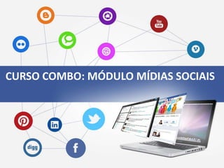 CURSO COMBO:empresa
Como destacar sua MÓDULO MÍDIAS SOCIAIS
nas redes sociais




Denis Zanini
 