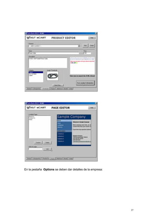 En la pestaña Options se deben dar detalles de la empresa:




                                                             37
 