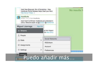 Puedo añadir más…
 