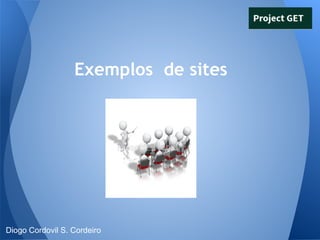 Exemplos de sites

Diogo Cordovil S. Cordeiro

 