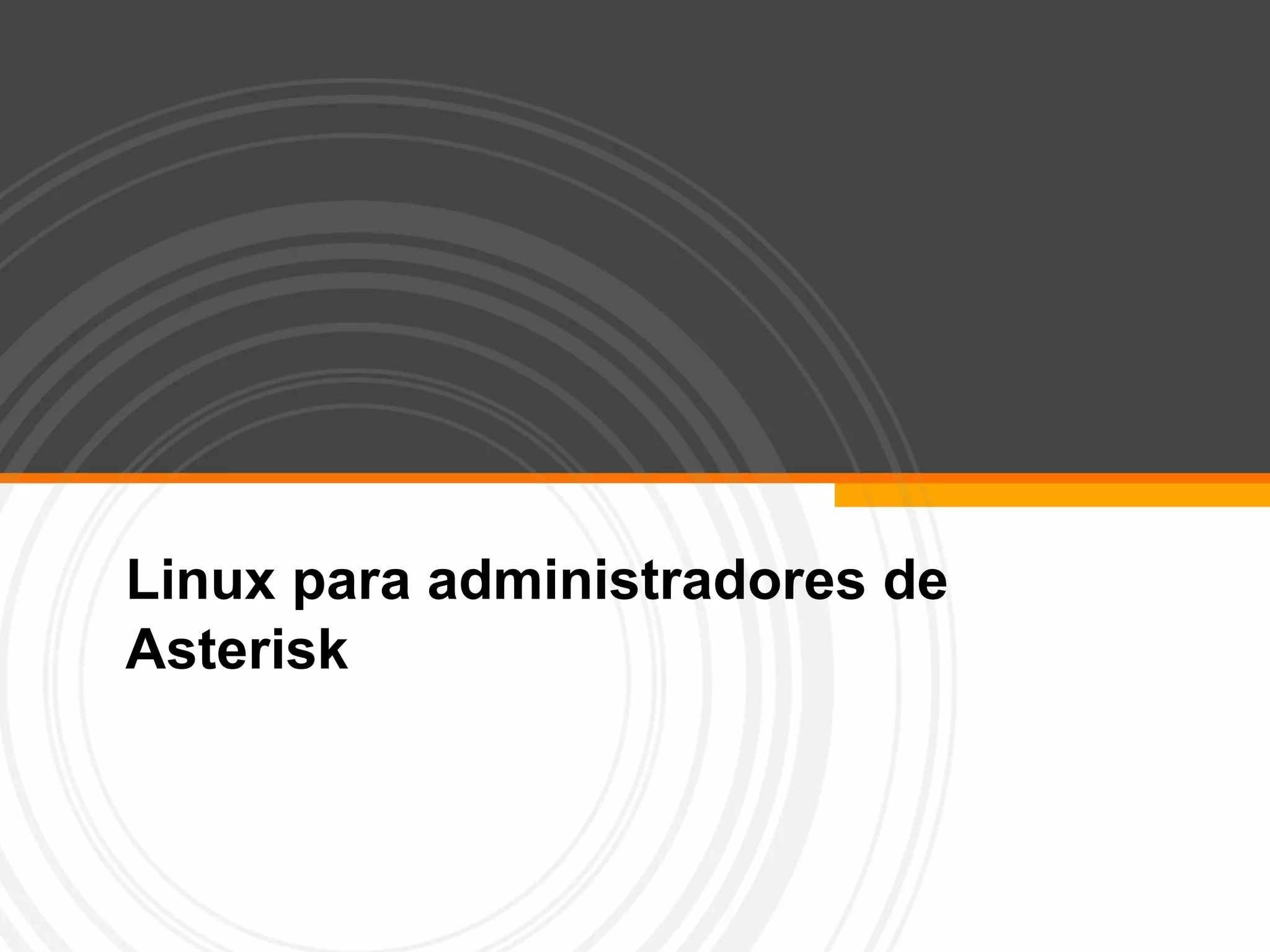 Linux para administradores de Asterisk 