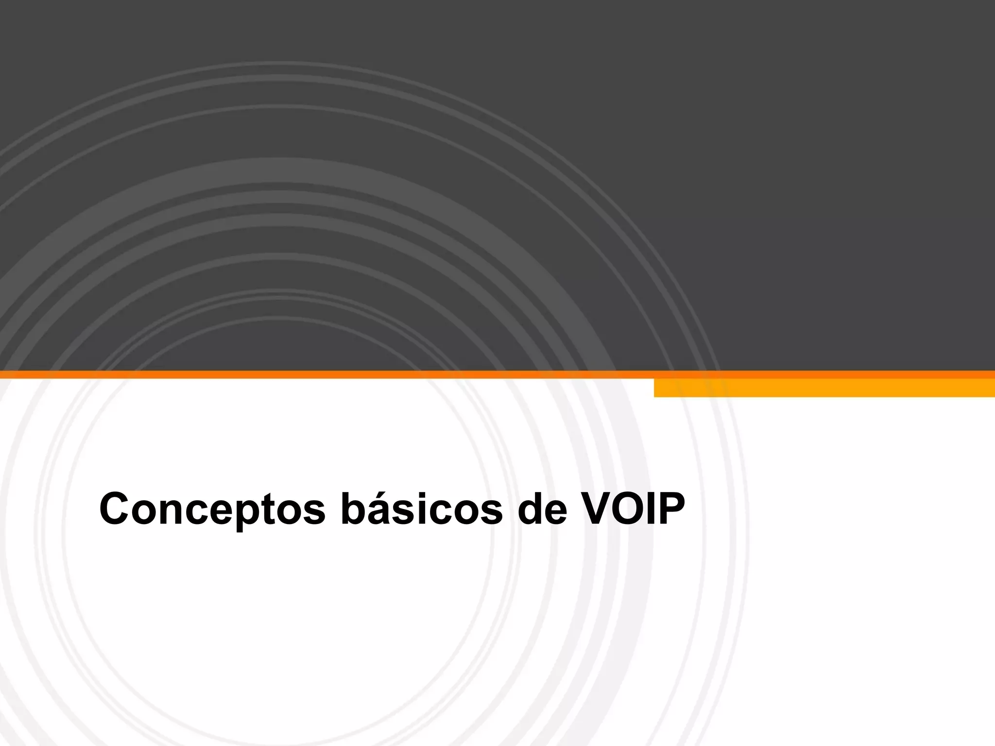 Conceptos básicos de VOIP 