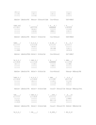 |O||||             ||||||               ||||||          ||||||
 ||||O|             ||O|||               ||O|||          ||OO||
 ||||||             ||||O|               ||||||          ||||||

 Abdim= LAbdim/MI   Bbsus= SIbsus4/LAb   Csu=DOsus       Db5=REb5


XXO_OO/          ______/              X___X_/        X_____/
1|||O||           1O||||O               3OOOOOO         1|O|O|O
 ||||||            |O|O||                ||||||          ||||O|
 ||||||            ||O|O|                |OOO||          ||O|||
 ||||||            ||||||                ||||||          ||||||

 Abdim= LAbdim/MI   Bdim/= SIdim/LA      Csu=DOsus2      Db6=REb6


XXO___/          X_O_O_/              X_OO__/        X___O_/
1||||||           1|||||O               1||||||         1||||||
 ||||||            |O|O||                ||||||          ||||||
 ||||||            ||||||                |O||OO          ||O|||
 |||OOO            ||||||                ||||||          |O|O|O

 Abdim= LAbdim/MIb Bdim/= SIdim/LA       Csu=DOsus2      Db7=REb7


X_O_O_/          XXO_O_/              X_____/        XXO___/
1|||O|O           1|||||O               3OOOOOO         1|||||O
 |O||||            |||O||                ||||||          |||OO|
 ||||||            ||||||                ||OO||          ||||||
 ||||||            ||||||                ||||||          ||||||

 Abdim= LAbdim/FA   Bdim/= SIdim/LA      Csu=DOsus2      Dbaug= REbaug/RE


XXO_O_/          X_O_O_/              XXO___/        _O_O__/
1|||O|O           1|||O|O               1||||O|         1O||||O
 ||||||            |O||||                |||O||          ||||O|
 ||||||            ||||||                |||||O          ||O|||
 ||||||            ||||||                ||||||          ||||||

 Abdim= LAbdim/FA   Bdim/= SIdim/LAb     Csus2= DOsus2/LA Dbaug= REbaug/SOL


XX____/          XXO_O_/              __OOO_/        _X___O/
1||||||           1|||O|O               1||||||         1||||||
 ||||||            ||||||                ||||||          ||OOO|
 ||O|O|            ||||||                OO|||O          O|||||
 |||O|O            ||||||                ||||||          ||||||

 Abdim= LAbdim/FA   Bdim/= SIdim/LAb     Csus2= DOsus2/SI Dbdim= REbdim/LA


X_O_O_/          XX____/              X_OOO_/        XO_O_O/
 