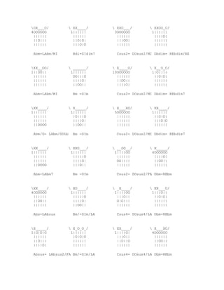 OX___O/          XX____/        XXO___/         XXOO_O/
4OOOOOO           1||||||         3OOOOOO          1||||||
 ||||||            ||||||          ||||||           ||||O|
 ||O|||            ||O|O|          |||OO|           ||||||
 ||||||            |||O|O          ||||||           ||||||

 Abm=LAbm/MI        Bdi=SIdim7     Csus2= DOsus2/MI Dbdim= REbdim/RE


XX__OO/          ______/        X____O/         X__O_O/
1||OO||           1||||||        10OOOOOO          1|O||||
 ||||||            OO|||O          ||||||           ||O|O|
 ||||||            ||||O|          ||OO||           ||||||
 ||||||            ||OO||          ||||O|           ||||||

 Abm=LAbm/MI        Bm =SIm        Csus2= DOsus2/MI Dbdim= REbdim7


XX____/          X_____/        X___XO/         XX____/
1||||||           1||||||         5OOOOOO          1||||||
 ||||||            |O|||O          ||||||           ||O|O|
 ||||||            ||||O|          ||||||           |||O|O
 ||OOOO            ||OO||          ||||||           ||||||

 Abm/G= LAbm/SOLb   Bm =SIm        Csus2= DOsus2/MI Dbdim= REbdim7


XX____/          XXO___/        __OO__/         X_____/
1||||||           1||||||         1||||OO          4OOOOOO
 ||||||            |||||O          ||||||           ||||O|
 ||||||            ||||O|          OO||||           ||OO||
 ||OOOO            |||O||          ||||||           ||||||

 Abm=LAbm7          Bm =SIm        Csus2= DOsus2/FA Dbm=REbm


XX____/          XO____/        _X____/         XX___O/
4OOOOOO           1||||||         1||||OO          1|||O||
 ||||||            |||||O          |||O||           ||O|O|
 ||OO||            ||||O|          O|O|||           ||||||
 ||||||            ||OO||          ||||||           ||||||

 Abs=LAbsus         Bm/=SIm/LA     Csus4= DOsus4/LA Dbm=REbm


X_____/          X_O_O_/        XX____/         X___XO/
1|O|O|O           1||||||         1||||O|          4OOOOOO
 ||||||            |O|O|O          |||O||           ||||||
 ||O|||            ||||||          ||O||O           ||OO||
 ||||O|            ||||||          ||||||           ||||||

 Absus= LAbsus2/FA Bm/=SIm/LA      Csus4= DOsus4/LA Dbm=REbm
 