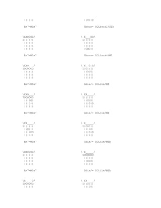 ||||||       ||O||O

 Em7=MIm7     Gbsus= SOLbsus2/SIb


XXOOOO/     X___XO/
1||||||      1||||||
 ||||||       ||||||
 ||||||       ||||||
 ||||||       |OOO||

 Em7=MIm7     Gbsus= SOLbsus4/MI


XXO___/     X__O_O/
1OOOOOO      1|O||||
 ||||||       ||O|O|
 ||||||       ||||||
 ||||||       ||||||

 Em7=MIm7     Gdim/= SOLdim/MI


XXO___/     XX____/
7OOOOOO      1||||||
 ||||O|       ||O|O|
 |||O||       |||O|O
 ||||||       ||||||

 Em7=MIm7     Gdim/= SOLdim/MI


XX____/     X_____/
1||||||      1|OO|||
 ||O|||       ||||O|
 ||||OO       |||O|O
 |||O||       ||||||

 Em7=MIm7     Gdim/= SOLdim/MIb


OXOOOO/     X_____/
1||||||      6OOOOOO
 ||||||       ||||||
 ||||||       ||O|O|
 ||||||       ||||||

 Em7=MIm7     Gdim/= SOLdim/MIb


X____O/     XX____/
1OOOOOO      1||O|||
 ||||||       ||||O|
 