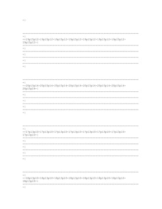 -|




-------------------------------------------------------------------------
-|
--19p15p12-19p15p12-19p15p12-19p15p12-19p15p12-19p15p12-19p15p12-
19p15p12-|
-------------------------------------------------------------------------
-|
-------------------------------------------------------------------------
-|
-------------------------------------------------------------------------
-|
-------------------------------------------------------------------------
-|




-------------------------------------------------------------------------
-|
--20p15p14-20p15p14-20p15p14-20p15p14-20p15p14-20p15p14-20p15p14-
20p15p14-|
-------------------------------------------------------------------------
-|
-------------------------------------------------------------------------
-|
-------------------------------------------------------------------------
-|
-------------------------------------------------------------------------
-|




-------------------------------------------------------------------------
-|
--17p13p10-17p13p10-17p13p10-17p13p10-17p13p10-17p13p10-17p13p10-
17p13p10-|
-------------------------------------------------------------------------
-|
-------------------------------------------------------------------------
-|
-------------------------------------------------------------------------
-|
-------------------------------------------------------------------------
-|




-------------------------------------------------------------------------
-|
--18p13p10-18p13p10-18p13p10-18p13p10-18p13p10-18p13p10-18p13p10-
18p13p10-|
-------------------------------------------------------------------------
-|
 