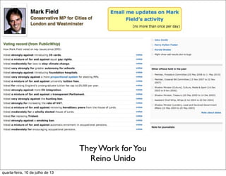 They Work forYou
Reino Unido
quarta-feira, 10 de julho de 13
 