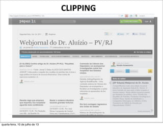 CLIPPING
quarta-feira, 10 de julho de 13
 