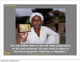 quarta-feira, 10 de julho de 13
 