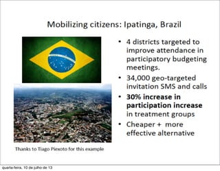 quarta-feira, 10 de julho de 13
 