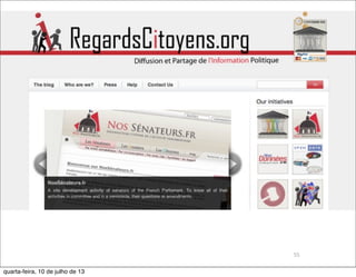 Regards	
  Citoyen
55
quarta-feira, 10 de julho de 13
 