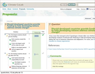 quarta-feira, 10 de julho de 13
 