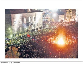 quarta-feira, 10 de julho de 13
 