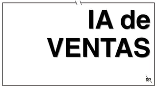 IA de
VENTAS
 