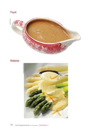Foyot
Maltaise
Arco Ocupacional G a s t r o n o m i a Cozinheiro 1110
©EisingFoodPhotogr/Latinstock
©DeboraFeddersen
 
