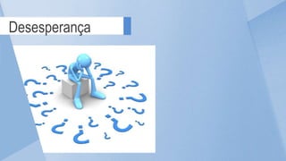 Desesperança
 