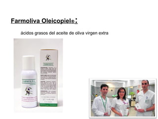 Farmoliva Oleicopiel:
ácidos grasos del aceite de oliva virgen extra

 