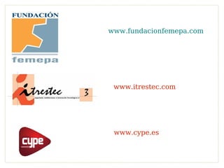 www.itrestec.com www.fundacionfemepa.com www.cype.es 