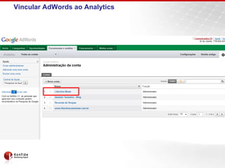 Vincular AdWords ao Analytics
 