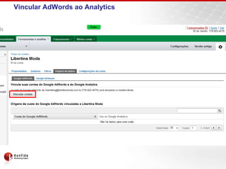 Vincular AdWords ao Analytics
 
