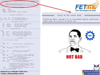 Ministrado por: Wellington Cássio Faria
Contato: wellingtonf@gec.inatel.br
 