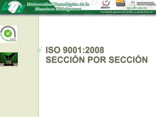 ISO 9001:2008Sección por sección