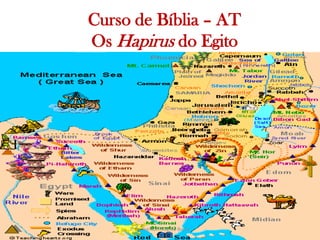   Curso de Bíblia – ATOs Hapirusdo EgitoP. Dr. Everton Ricardo Bootz