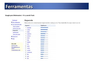 Google para Webmasters – K e y words Tools Ferramentas 