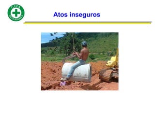 Atos inseguros
 