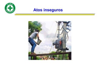 Atos inseguros
 