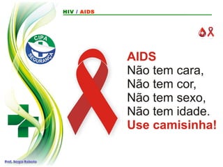HIV / AIDS
 
