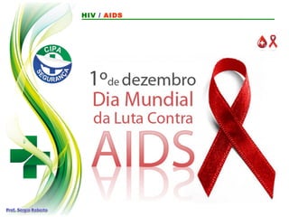 HIV / AIDS
 