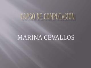 MARINA CEVALLOS
 
